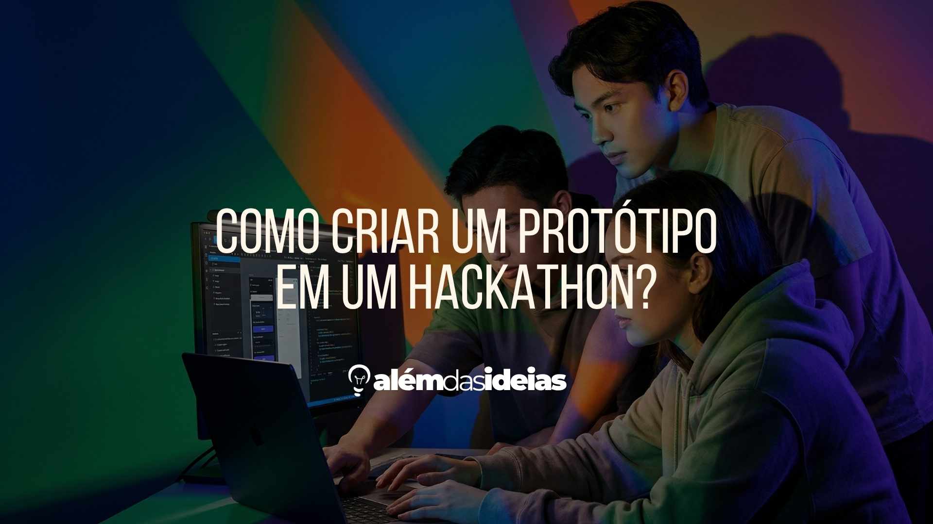 Como criar um Protótipo em um Hackathon?