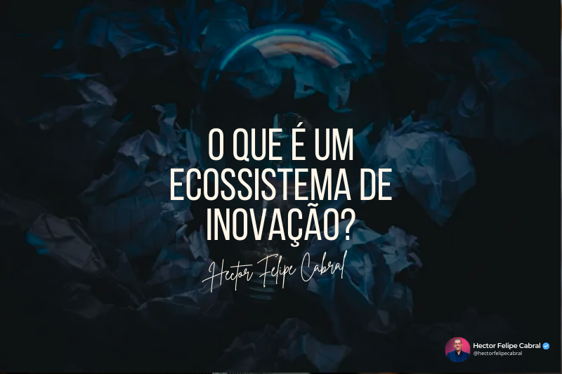 O que é um Ecossistema de Inovação?