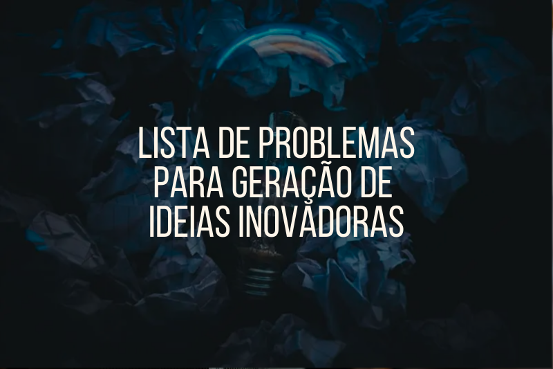 Lista de Problemas para Geração de Ideias Inovadoras